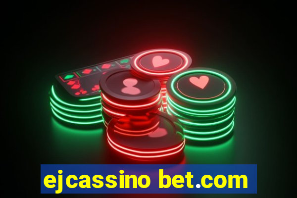 ejcassino bet.com